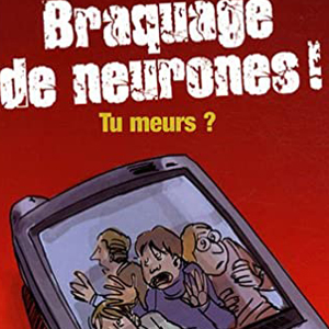 Braquage de neurones